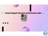  Drone Repair Service at DJI Drone Lab 